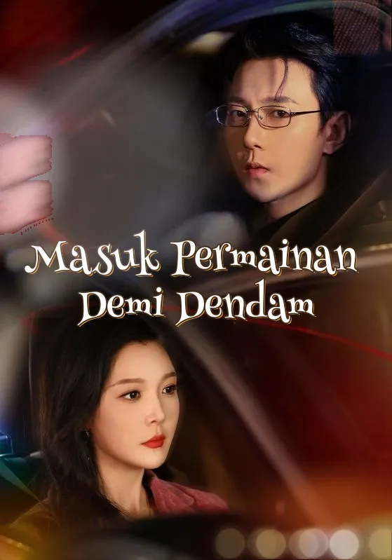 Masuk Permainan Demi Dendam